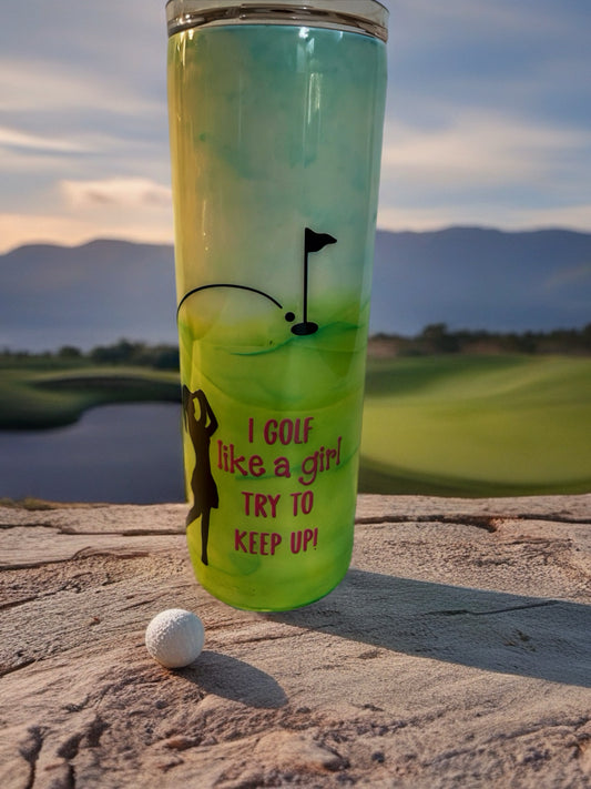 “I Golf Like a Girl” Stainless Steel Tumbler